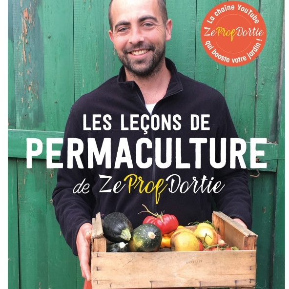 Les leçons de permaculture de Zeprofdortie - Willemse